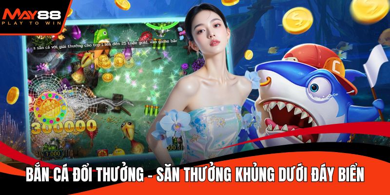 Bắn cá đổi thưởng