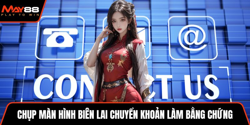 Chụp màn hình biên lai chuyển khoản làm bằng chứng