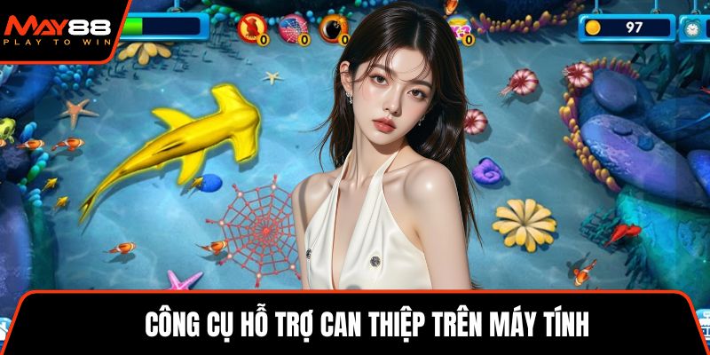 Công cụ hỗ trợ can thiệp trên máy tính