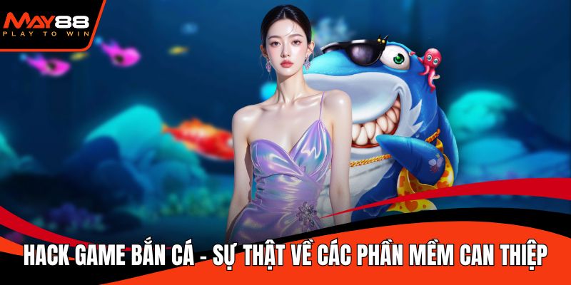 Hack game bắn cá