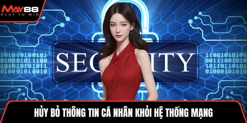 Hủy bỏ thông tin cá nhân khỏi hệ thống mạng