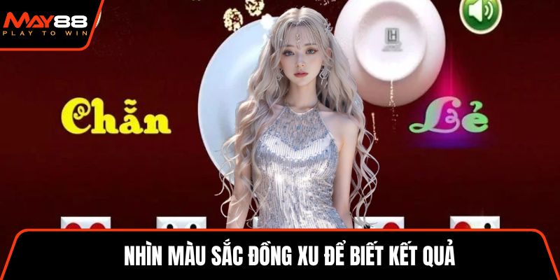 Nhìn màu sắc đồng xu để biết kết quả