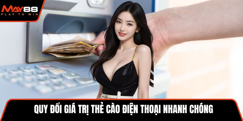 Quy đổi giá trị thẻ cào điện thoại nhanh chóng
