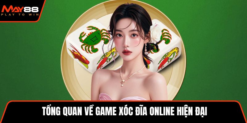 Tổng quan về game xóc đĩa online  hiện đại